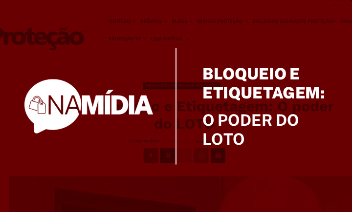 NA MÍDIA - Bloqueio e Etiquetagem: O poder do LOTO
